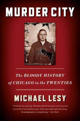 Бумажная книга «Murder City: The Bloody History of Chicago in the Twenties», автор Майкл Леси - фото №1