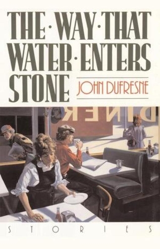 Бумажная книга «The Way That Water Enters Stone: Stories», автор Джон Дюфрейн - фото №1