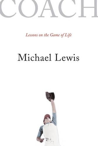 Бумажная книга «Coach: Lessons on the Game of Life», автор Майкл Льюис - фото №1