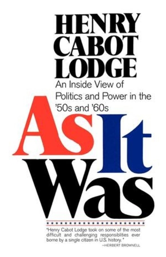 Бумажная книга «As It Was: An Inside View of the Politics and Power in the 1950s and 60s», автор Генри Кэбот Лодж - фото №1