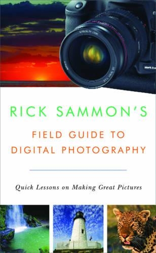 Бумажная книга «Rick Sammon's Field Guide to Digital Photography: Quick Lessons on Making Great Pictures», автор Рик Сэммон - фото №1