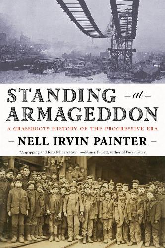 Бумажная книга «Standing at Armageddon: A Grassroots History of the Progressive Era», автор Нелл Ирвин Пейнтер - фото №1
