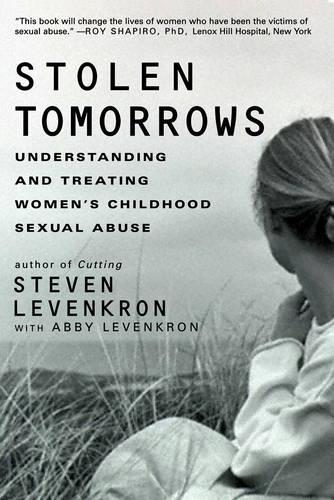 Бумажная книга «Stolen Tomorrows: Understanding and Treating Women's Childhood Sexual Abuse», автор Стивен Левенкрон - фото №1