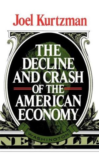 Бумажная книга «The Decline and Crash of the American Economy», автор Джоэл Курцман - фото №1