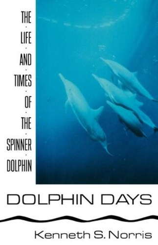 Бумажная книга «Dolphin Days: The Life and Times of the Spinner Dolphin», автор Кеннет С. Норрис - фото №1
