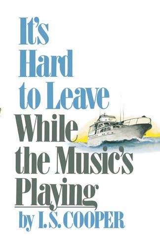 Бумажная книга «It's Hard to Leave While the Music's Playing», автор Ирвинг Спенсер Купер - фото №1