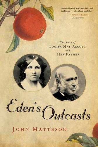 Бумажная книга «Eden's Outcasts: The Story of Louisa May Alcott and Her Father», автор Джон Маттесон - фото №1