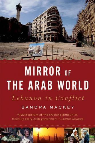 Бумажная книга «Mirror of the Arab World: Lebanon in Conflict», автор Сандра Маки - фото №1