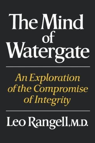 Бумажная книга «The Mind of Watergate: An Exploration of the Compromise of Integrity», автор Лео Рангелл - фото №1