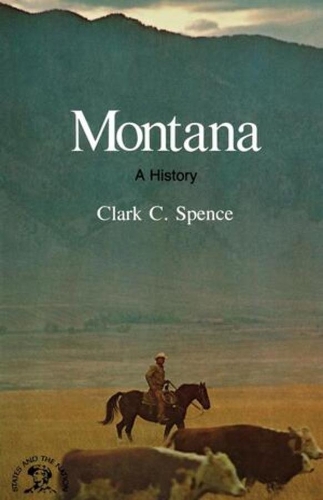 Бумажная книга «Montana: A Bicentennial History», автор Кларк К. Спенс - фото №1