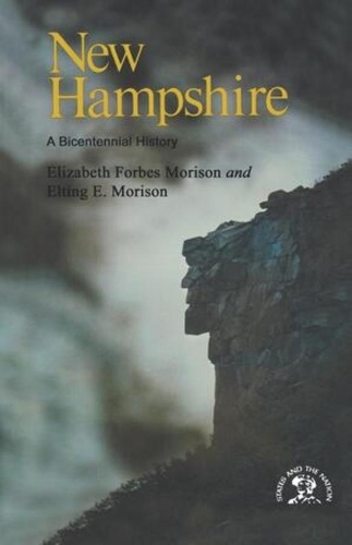 Бумажная книга «New Hampshire: A History», авторов Элизабет Форбс Морисон, Элтинг Э. Морисон - фото №1