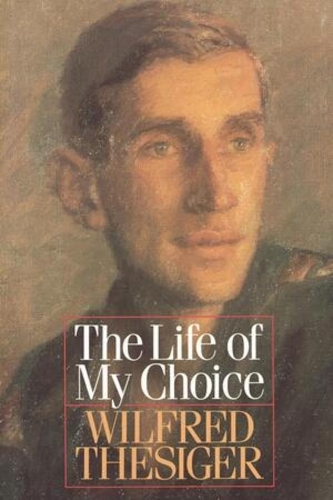Бумажная книга «The Life of My Choice», автор Уилфред Тезигер - фото №1