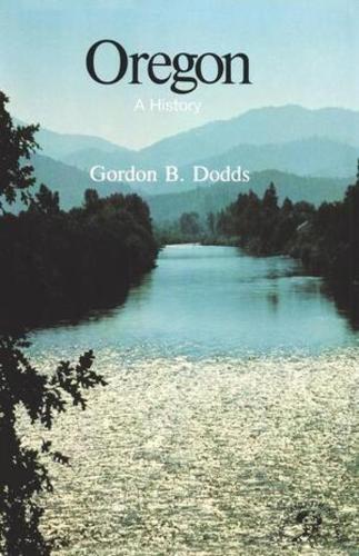 Бумажная книга «Oregon: A History», автор Гордон Б. Доддс - фото №1