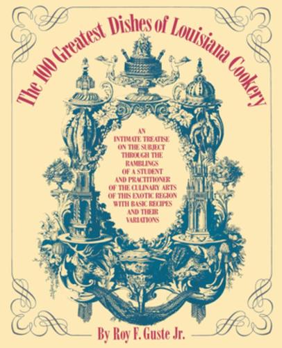 Бумажная книга «The 100 Greatest Dishes of Louisiana Cookery», автор Рой Ф. Гаст - фото №1