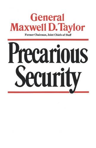 Бумажная книга «Precarious Security», автор Максвелл Д. Тейлор - фото №1