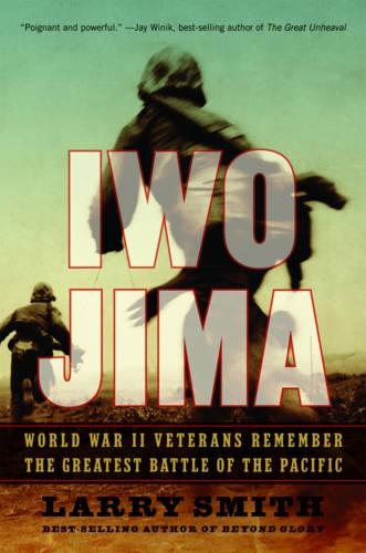 Паперова книга «Iwo Jima: World War II Veterans Remember the Greatest Battle of the Pacific», автор Ларрі Сміт - фото №1