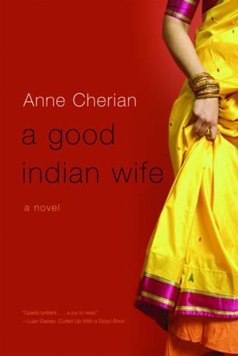 Бумажная книга «A Good Indian Wife: A Novel», автор Анна Чериан - фото №1