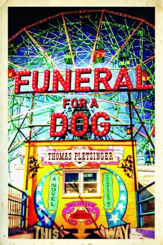 Паперова книга «Funeral for a Dog: A Novel», автор Томас Плетцингер - фото №1