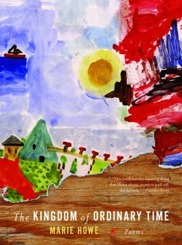 Паперова книга «The Kingdom of Ordinary Time: Poems», автор Марі Хоу - фото №1