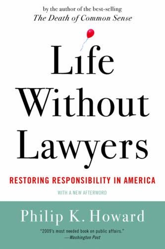 Бумажная книга «Life Without Lawyers: Restoring Responsibility in America», автор Филип К. Ховард - фото №1