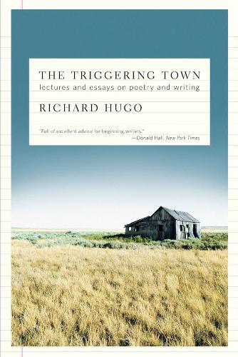 Бумажная книга «The Triggering Town: Lectures and Essays on Poetry and Writing», автор Ричард Хьюго - фото №1