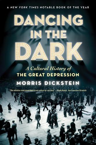Паперова книга «Dancing in the Dark: A Cultural History of the Great Depression», автор Морріс Дікштейн - фото №1