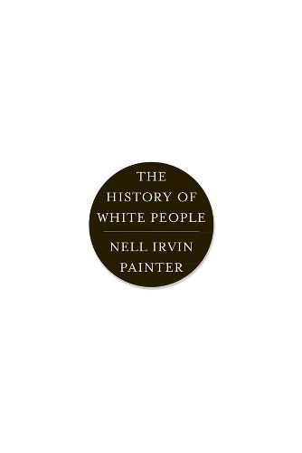 Бумажная книга «The History of White People», автор Нелл Ирвин Пейнтер - фото №1