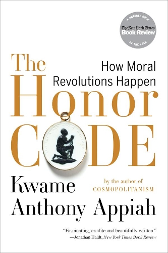 Бумажная книга «The Honor Code: How Moral Revolutions Happen», автор Кваме Энтони Аппиа - фото №1