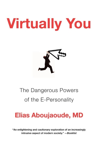 Бумажная книга «Virtually You: The Dangerous Powers of the E-Personality», автор Элиас Абужауд - фото №1
