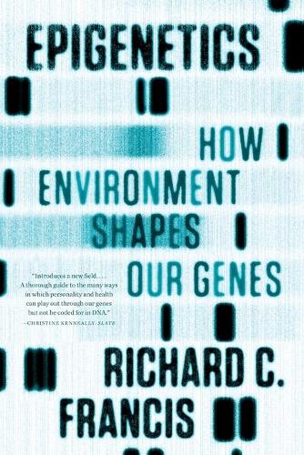 Бумажная книга «Epigenetics: How Environment Shapes Our Genes», автор Ричард К. Френсис - фото №1