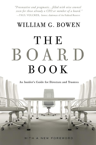 Паперова книга «The Board Book: An Insider's Guide for Directors and Trustees», автор Вільям Г. Боуен - фото №1