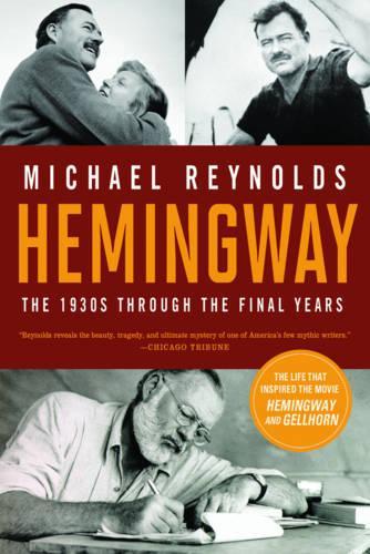 Бумажная книга «Hemingway: The 1930s through the Final Years», автор Майкл Рейнольдс - фото №1