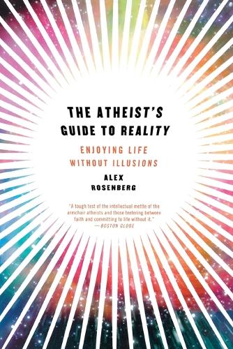 Паперова книга «The Atheist's Guide to Reality: Enjoying Life without Illusions», автор Алекс Розенберг - фото №1