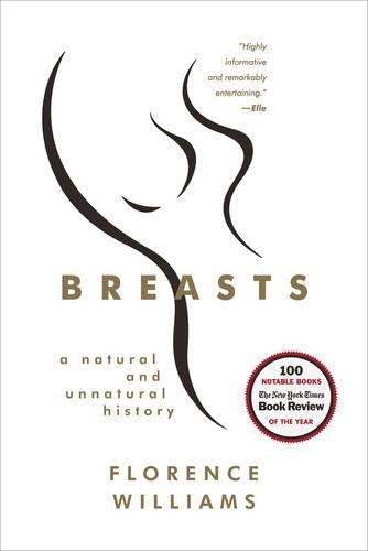 Бумажная книга «Breasts: A Natural and Unnatural History», автор Флоренс Уильямс - фото №1