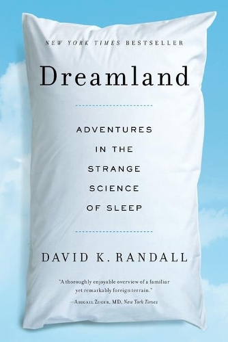 Паперова книга «Dreamland: Adventures in the Strange Science of Sleep», автор Девід К. Рендал - фото №1