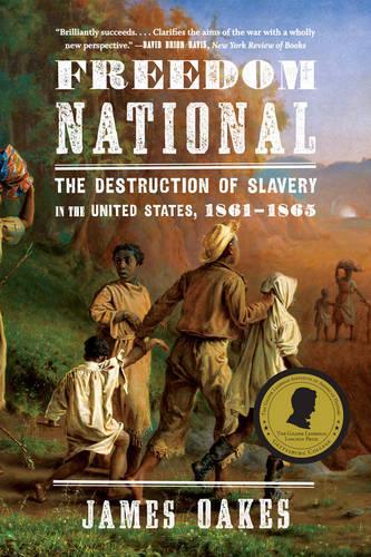 Бумажная книга «Freedom National: The Destruction of Slavery in the United States, 1861-1865», автор Джеймс Оукс - фото №1