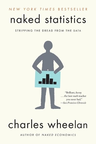 Паперова книга «Naked Statistics: Stripping the Dread from the Data», автор Чарльз Вілан - фото №1