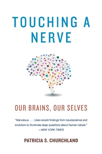 Бумажная книга «Touching a Nerve: Our Brains, Our Selves», автор Патриция Черчленд - фото №1
