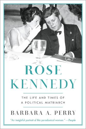 Паперова книга «Rose Kennedy: The Life and Times of a Political Matriarch», автор Барбара А. Перрі - фото №1