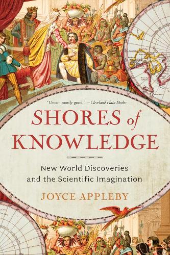 Паперова книга «Shores of Knowledge: New World Discoveries and the Scientific Imagination», автор Джойс Епплбі - фото №1