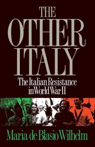 Паперова книга «The Other Italy: The Italian Resistance in World War II», автор Марія де Блазіо Вільгельм - фото №1