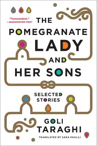Бумажная книга «The Pomegranate Lady and Her Sons: Selected Stories», автор Голи Тараги - фото №1