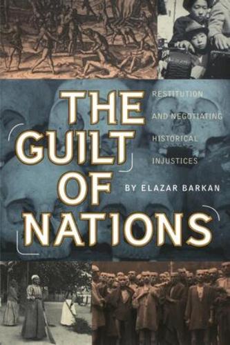 Бумажная книга «The Guilt of Nations: Restitution and Negotiating Historical Injustices», автор Элазар Баркан - фото №1