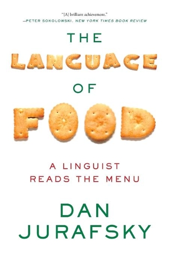 [object Object] «The Language of Food: A Linguist Reads the Menu», автор Дэн Юрафски - фото №1
