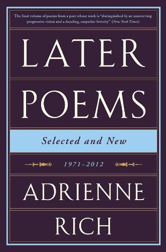 Бумажная книга «Later Poems: Selected and New: 1971-2012», автор Адриенна Рич - фото №1