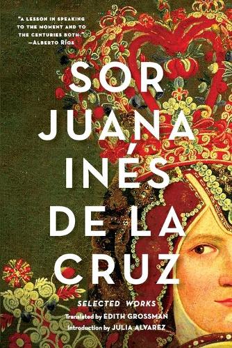 Бумажная книга «Sor Juana Inés de la Cruz: Selected Works», автор Хуана Инес де ла Крус - фото №1