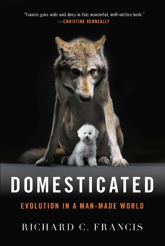 Паперова книга «Domesticated: Evolution in a Man-Made World», автор Річард К. Френсіс - фото №1