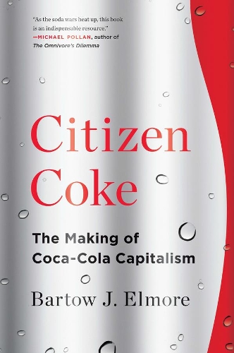 Бумажная книга «Citizen Coke: The Making of Coca-Cola Capitalism», автор Бартоу Дж. Элмор - фото №1