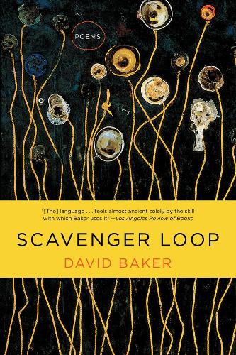 Бумажная книга «Scavenger Loop: Poems», автор Дэвид Бейкер - фото №1