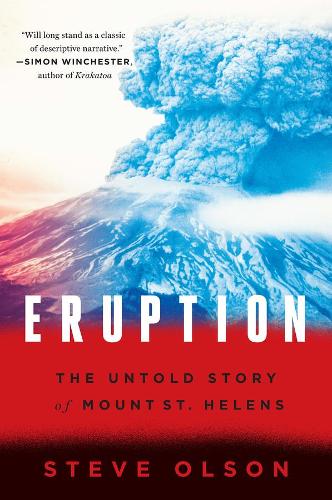 Паперова книга «Eruption: The Untold Story of Mount St. Helens», автор Стів Олсон - фото №1